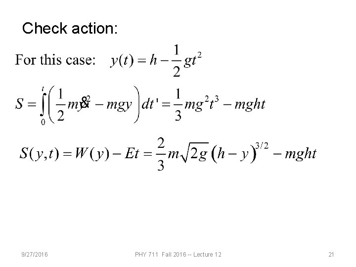 Check action: 9/27/2016 PHY 711 Fall 2016 -- Lecture 12 21 