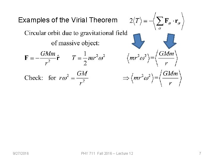 Examples of the Virial Theorem 9/27/2016 PHY 711 Fall 2016 -- Lecture 12 7