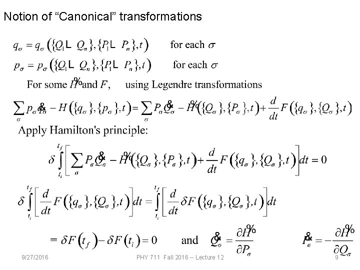 Notion of “Canonical” transformations 9/27/2016 PHY 711 Fall 2016 -- Lecture 12 9 