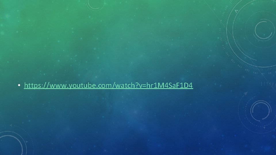 • https: //www. youtube. com/watch? v=hr 1 M 4 Sa. F 1 D • https: //www. youtube. com/watch? v=hr 1 M 4 Sa. F 1 D