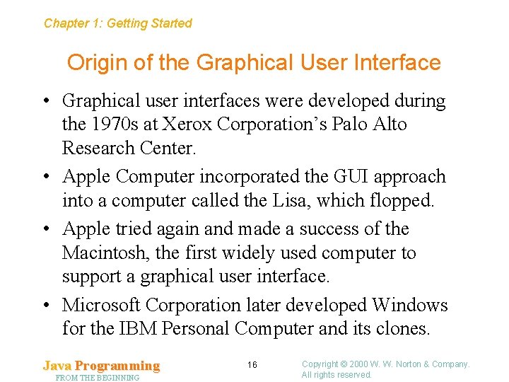 Chapter 1: Getting Started Origin of the Graphical User Interface • Graphical user interfaces