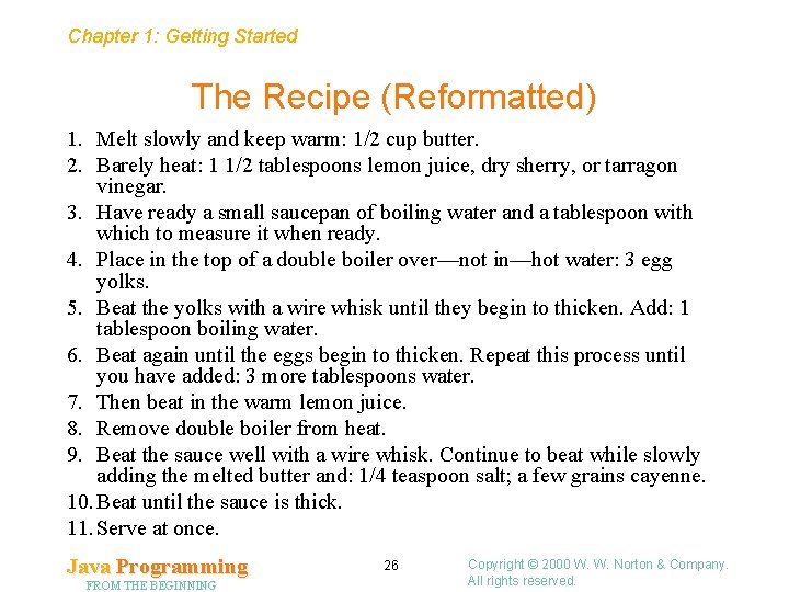 Chapter 1: Getting Started The Recipe (Reformatted) 1. Melt slowly and keep warm: 1/2