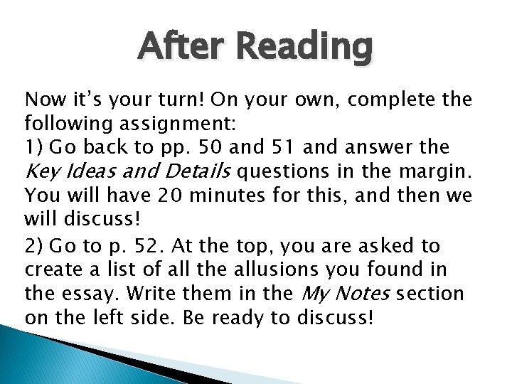 After Reading Now it’s your turn! On your own, complete the following assignment: 1)