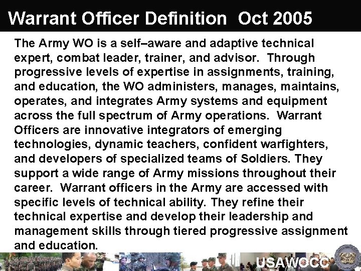 Warrant Officer Definition Oct 2005 The Army WO is a self–aware and adaptive technical