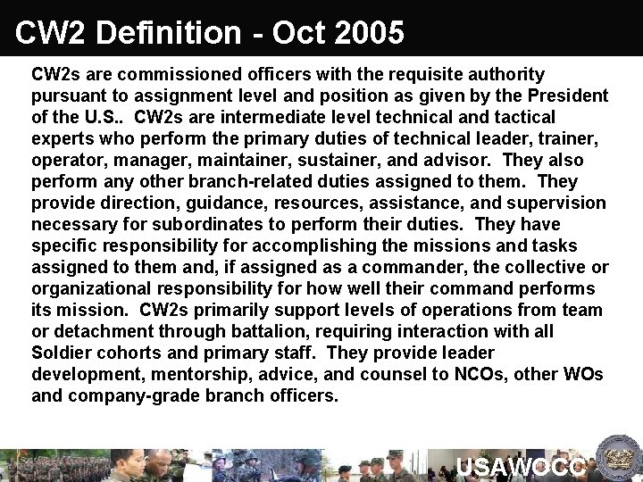 CW 2 Definition - Oct 2005 CW 2 s are commissioned officers with the
