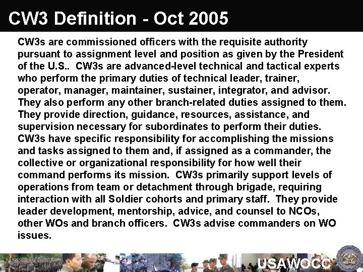 CW 3 Definition - Oct 2005 CW 3 s are commissioned officers with the