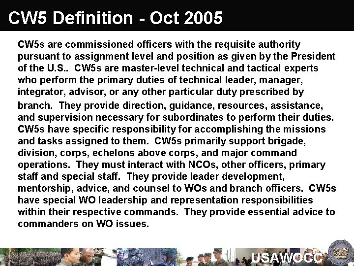 CW 5 Definition - Oct 2005 CW 5 s are commissioned officers with the