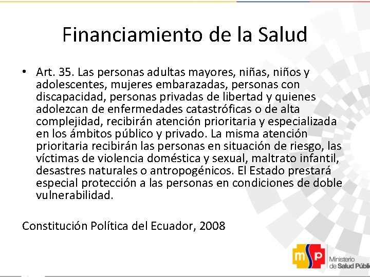 Financiamiento de la Salud • Art. 35. Las personas adultas mayores, niñas, niños y