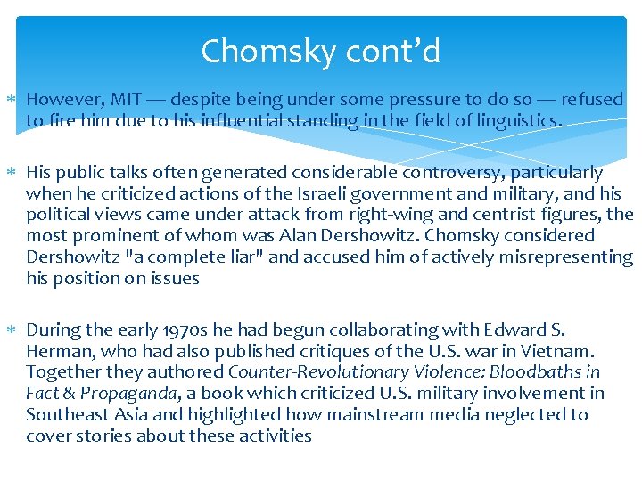 Chomsky cont’d However, MIT — despite being under some pressure to do so —