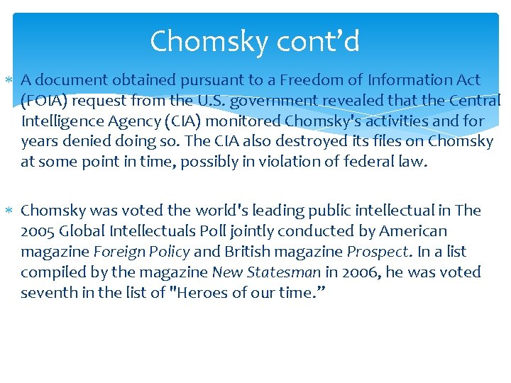 Chomsky cont’d A document obtained pursuant to a Freedom of Information Act (FOIA) request