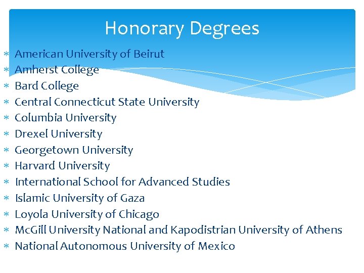 Honorary Degrees American University of Beirut Amherst College Bard College Central Connecticut State University