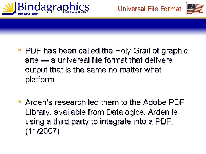 Universal File Format • PDF has been called the Holy Grail of graphic arts