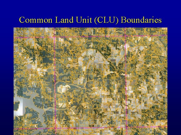 Common Land Unit (CLU) Boundaries 