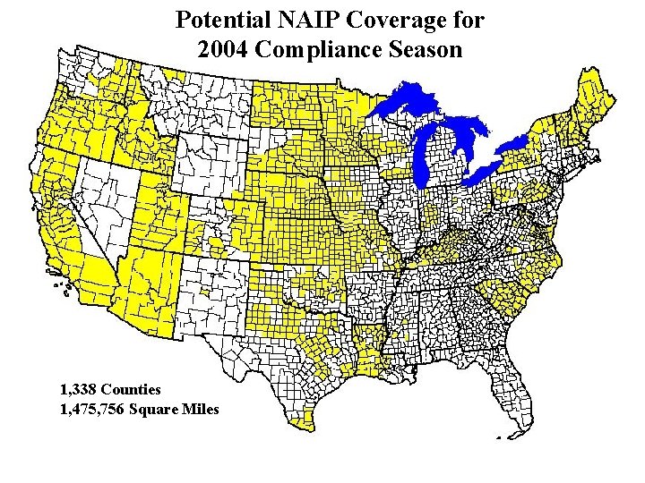 Potential NAIP Coverage for 2004 Compliance Season 1, 338 Counties 1, 475, 756 Square