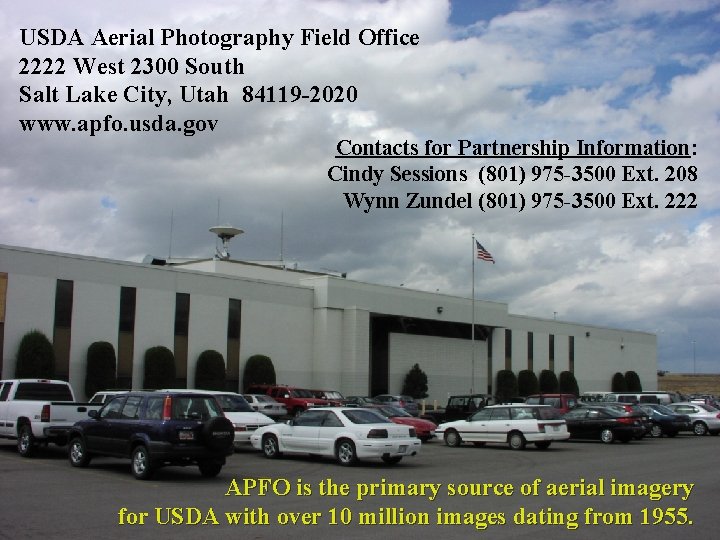 USDA Aerial Photography Field Office 2222 West 2300 South Salt Lake City, Utah 84119
