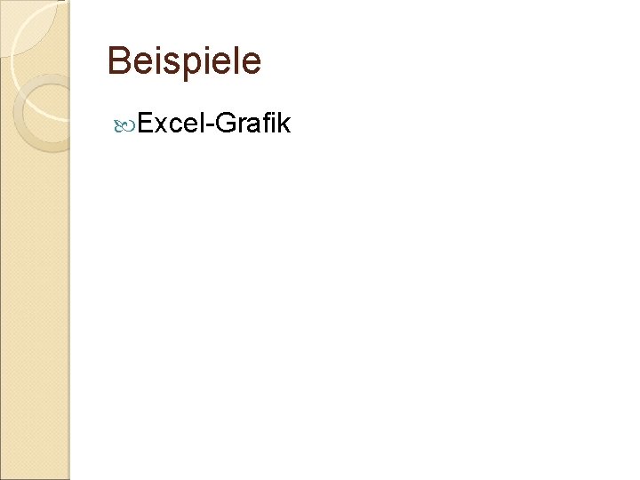 Beispiele Excel-Grafik Beispiele Excel-Grafik