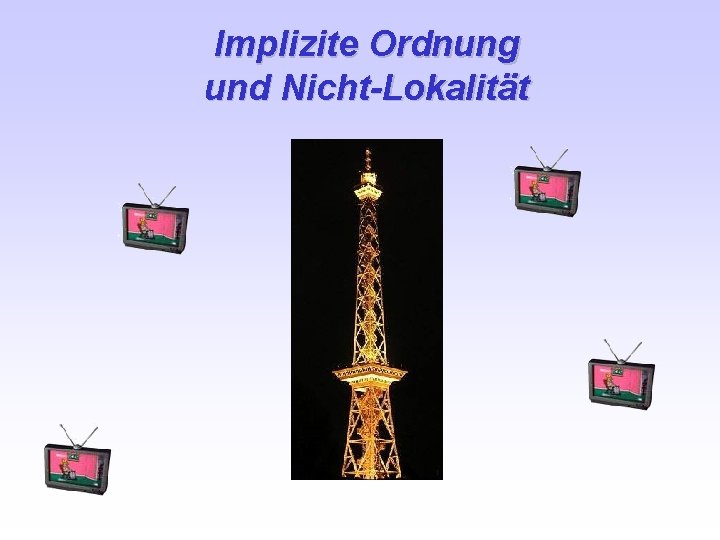 Implizite Ordnung und Nicht-Lokalität 
