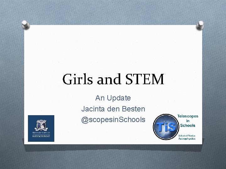 Girls and STEM An Update Jacinta den Besten @scopesin. Schools 