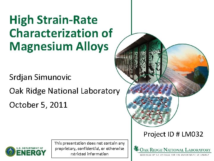 High Strain-Rate Characterization of Magnesium Alloys Srdjan Simunovic Oak Ridge National Laboratory October 5,