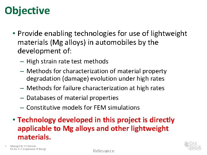 Objective • Provide enabling technologies for use of lightweight materials (Mg alloys) in automobiles