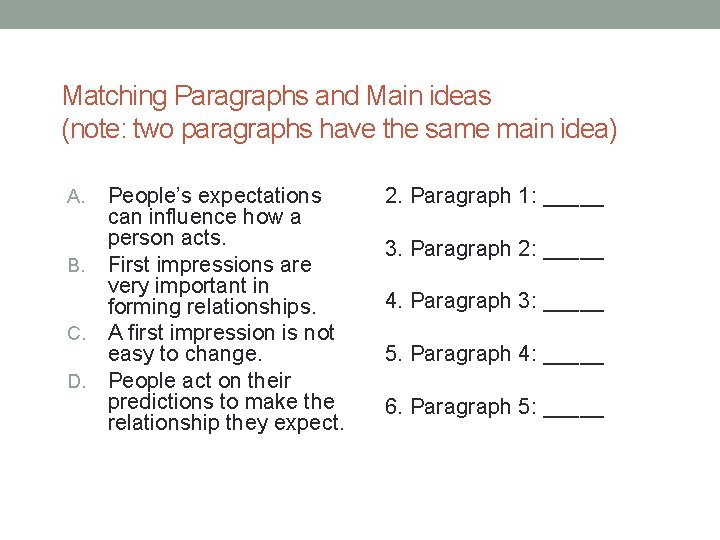 Matching Paragraphs and Main ideas (note: two paragraphs have the same main idea) People’s