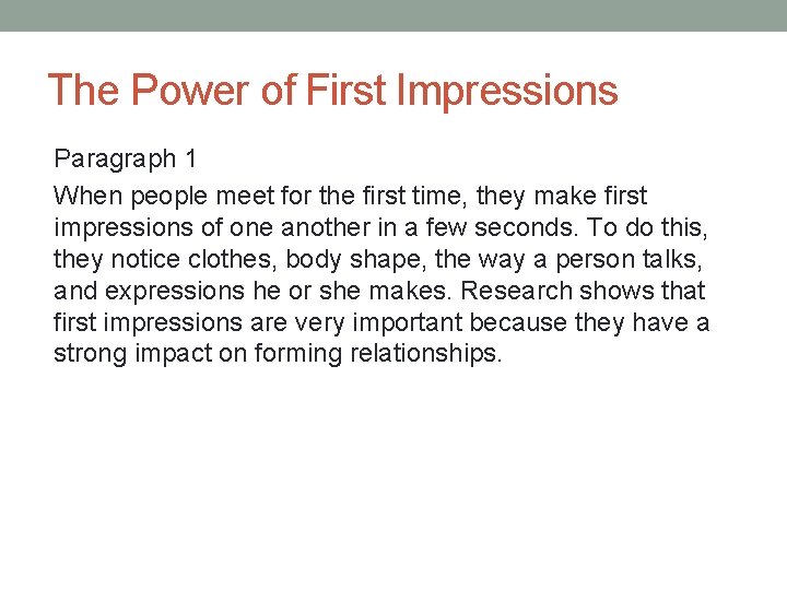 The Power of First Impressions Paragraph 1 When people meet for the first time,