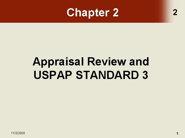 Chapter 2 2 Appraisal Review and USPAP STANDARD 3 11/2/2020 1 