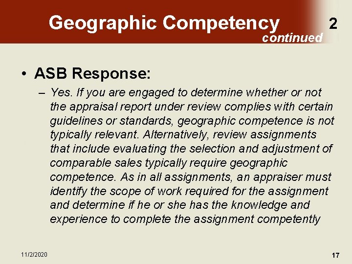 Geographic Competency continued 2 • ASB Response: – Yes. If you are engaged to