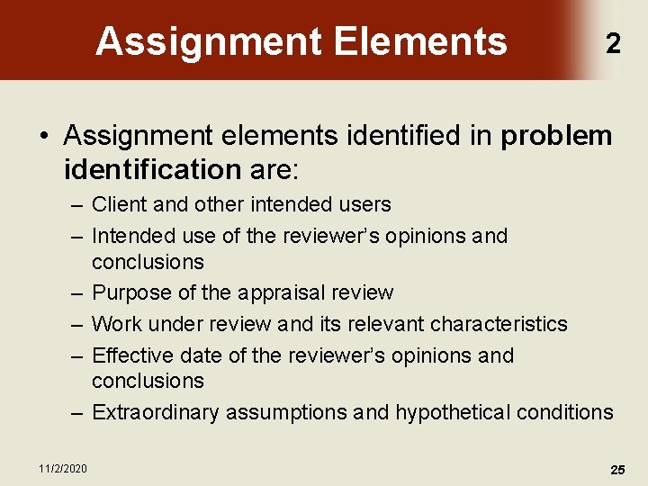 Assignment Elements 2 • Assignment elements identified in problem identification are: – Client and