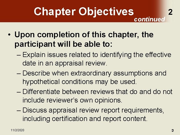 Chapter Objectives continued 2 • Upon completion of this chapter, the participant will be