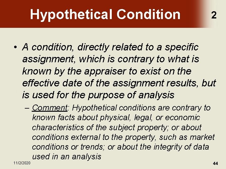 Hypothetical Condition 2 • A condition, directly related to a specific assignment, which is