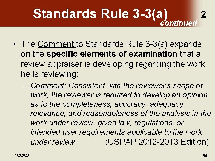 Standards Rule 3 -3(a) continued 2 • The Comment to Standards Rule 3 -3(a)