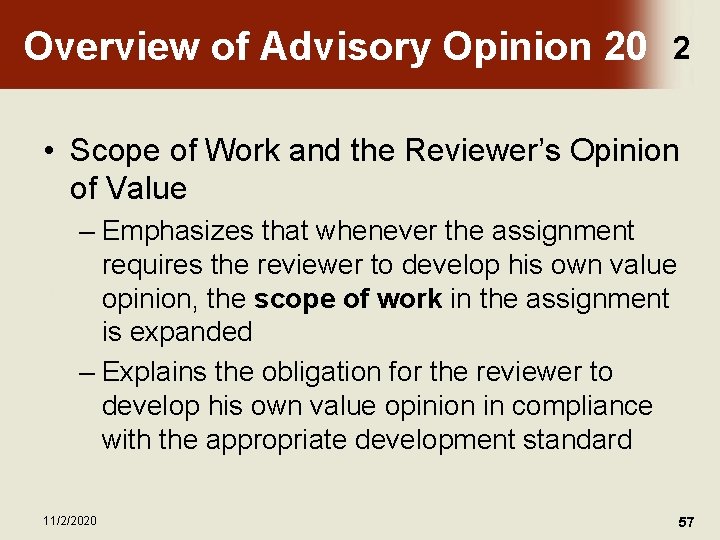 Overview of Advisory Opinion 20 2 • Scope of Work and the Reviewer’s Opinion