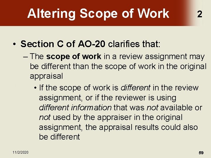 Altering Scope of Work 2 • Section C of AO-20 clarifies that: – The