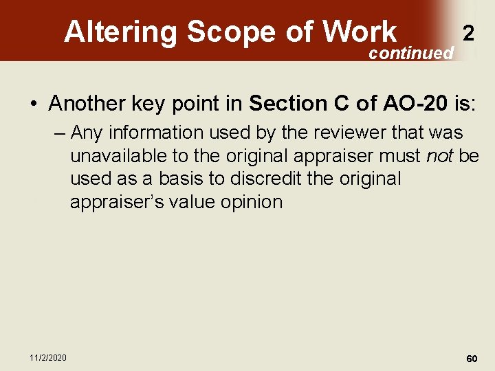 Altering Scope of Work continued 2 • Another key point in Section C of