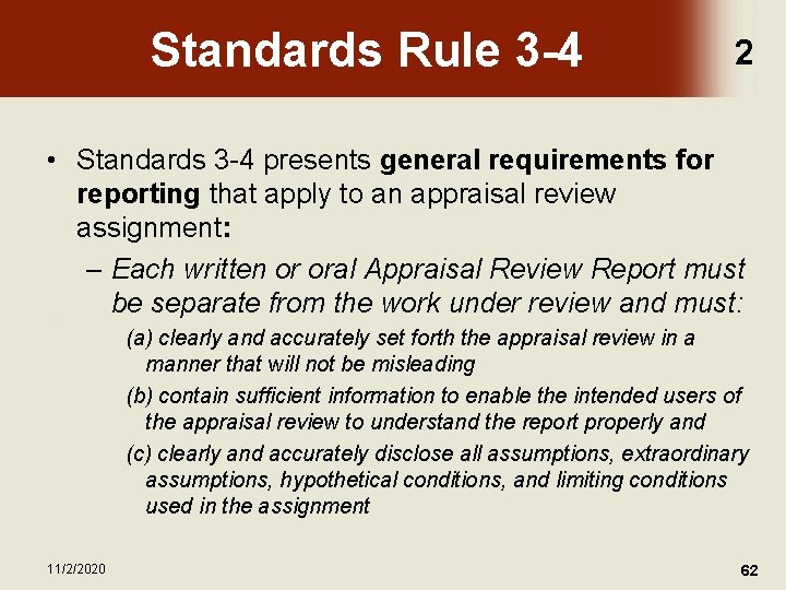 Standards Rule 3 -4 2 • Standards 3 -4 presents general requirements for reporting