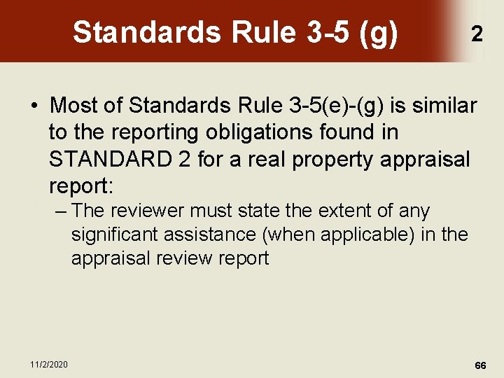 Standards Rule 3 -5 (g) 2 • Most of Standards Rule 3 -5(e)-(g) is