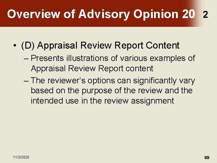 Overview of Advisory Opinion 20 2 • (D) Appraisal Review Report Content – Presents