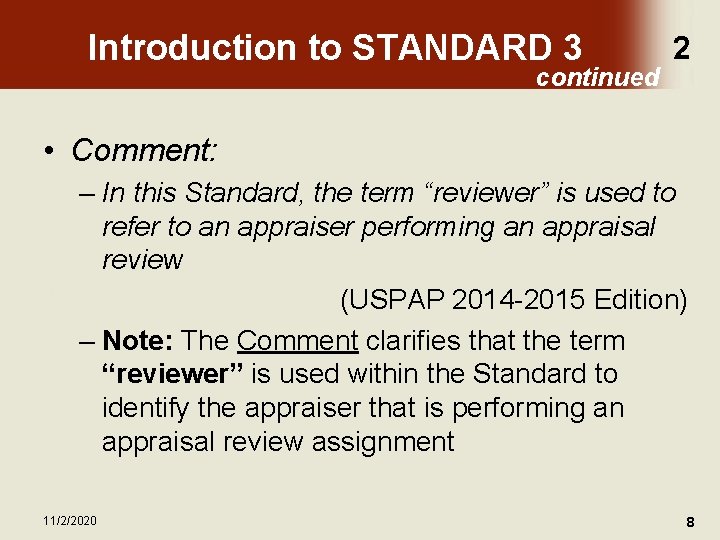 Introduction to STANDARD 3 continued 2 • Comment: – In this Standard, the term