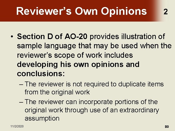 Reviewer’s Own Opinions 2 • Section D of AO-20 provides illustration of sample language