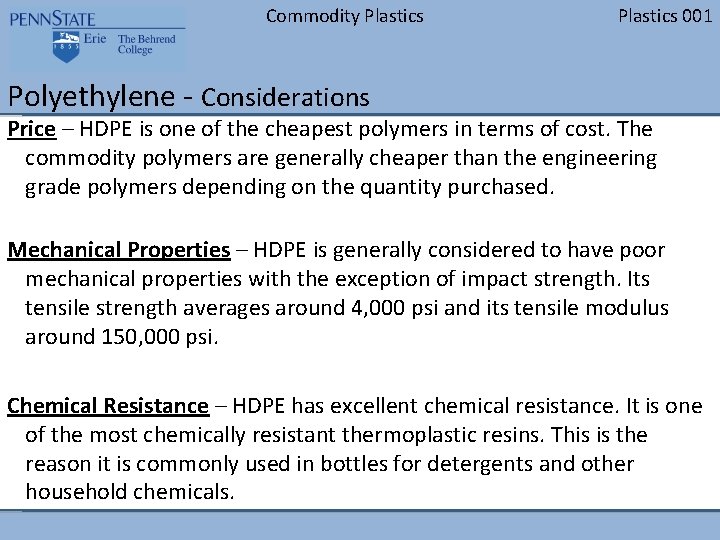 Commodity Plastics 001 Polyethylene - Considerations Price – HDPE is one of the cheapest