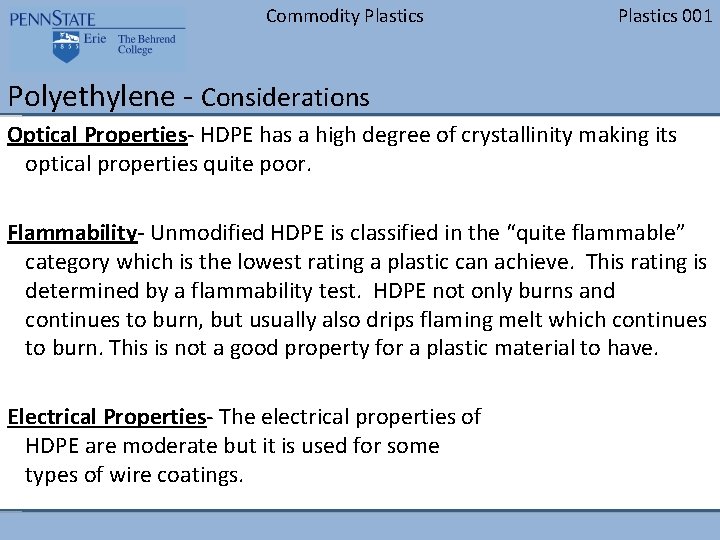 Commodity Plastics 001 Polyethylene - Considerations Optical Properties- HDPE has a high degree of