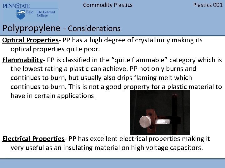 Commodity Plastics 001 Polypropylene - Considerations Optical Properties- PP has a high degree of