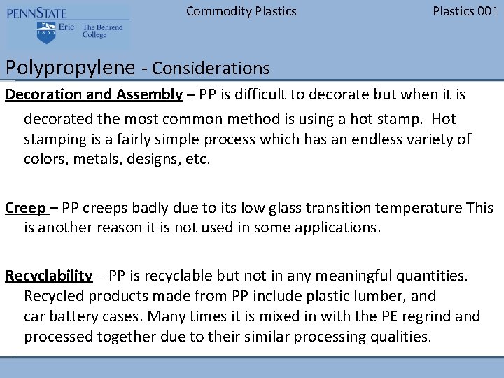 Commodity Plastics 001 Polypropylene - Considerations Decoration and Assembly – PP is difficult to