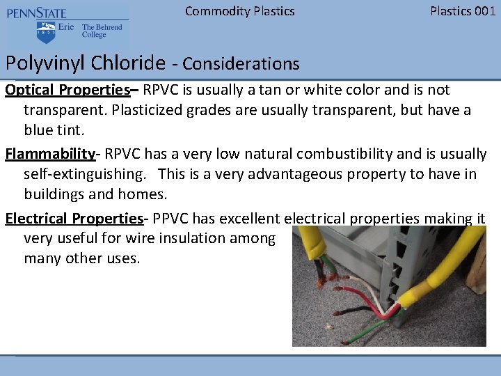 Commodity Plastics 001 Polyvinyl Chloride - Considerations Optical Properties– RPVC is usually a tan