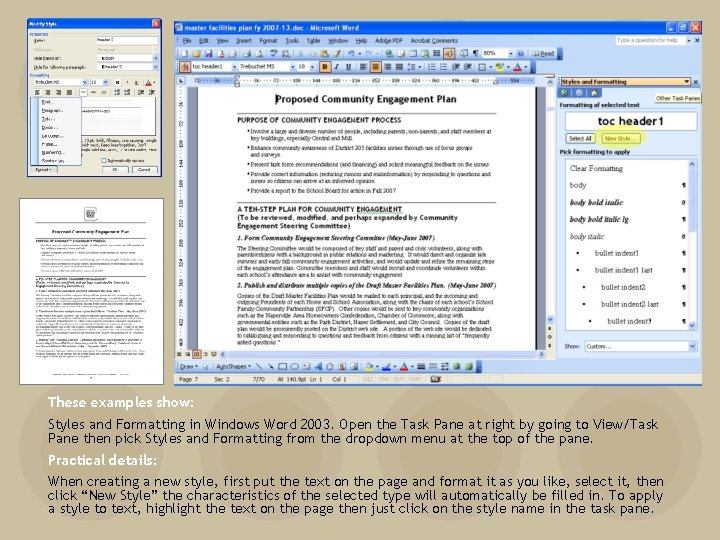 These examples show: Styles and Formatting in Windows Word 2003. Open the Task Pane