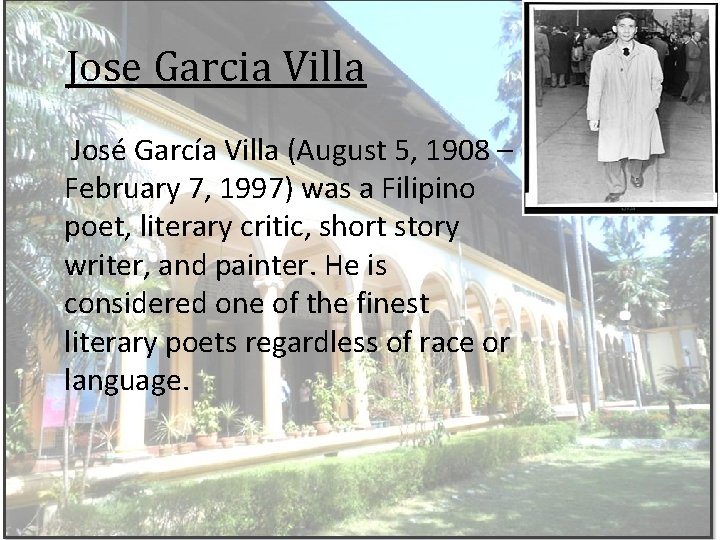 Jose Garcia Villa José García Villa (August 5, 1908 – February 7, 1997) was