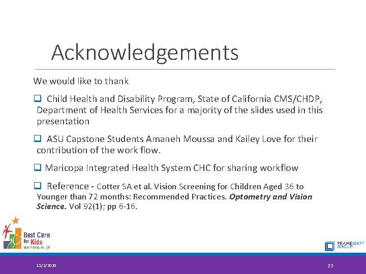 Acknowledgements We would like to thank q Child Health and Disability Program, State of