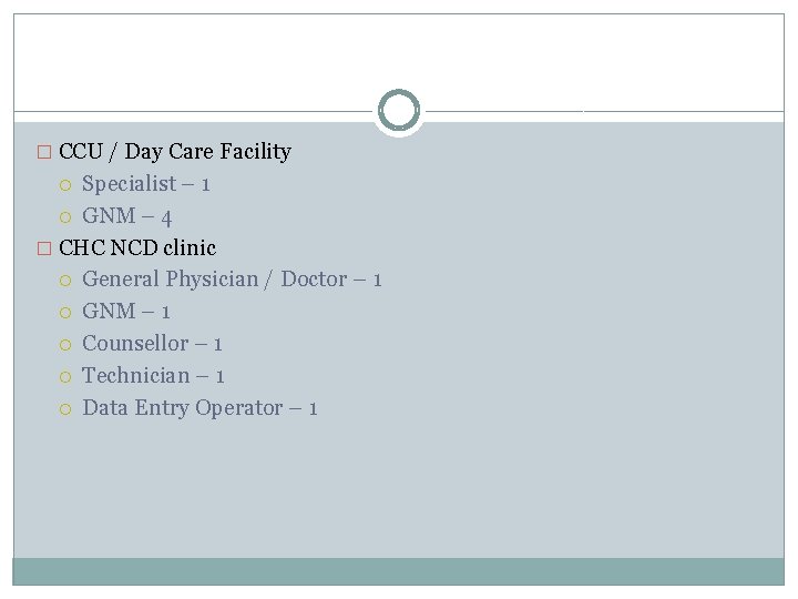 � CCU / Day Care Facility Specialist – 1 GNM – 4 � CHC