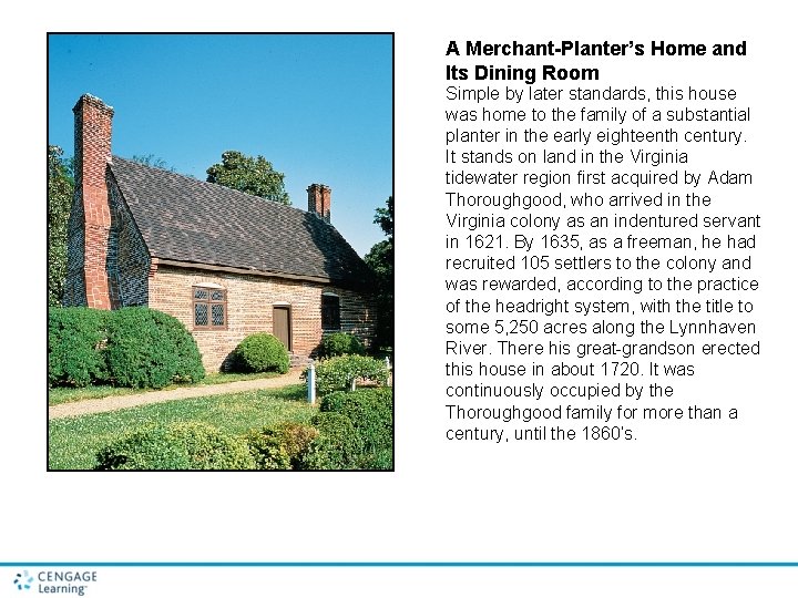 A Merchant-Planter’s Home and Its Dining Room Simple by later standards, this house was